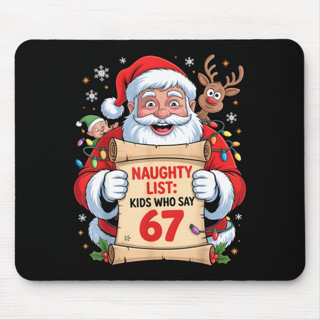 Naughty List Kids Who Say 67 Christmas Six Seven S Mouse Mat (Front)