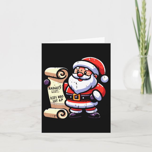Naughty List Kids Who Say 67 Funny Meme 6 7 Christ Card (Front)