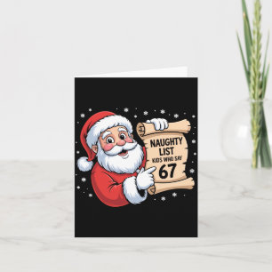 Naughty List Kids Who Say 67 Funny Meme 6 7 Christ Card