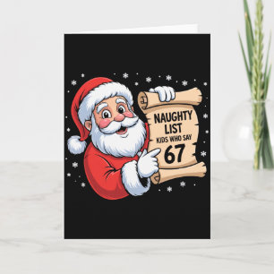 Naughty List Kids Who Say 67 Funny Meme 6 7 Christ Card