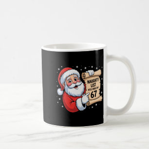 Naughty List Kids Who Say 67 Funny Meme 6 7 Christ Coffee Mug