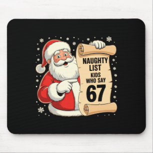 Naughty List Kids Who Say 67 Funny Meme 6 7 Christ Mouse Mat