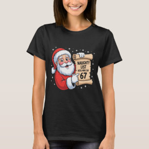 Naughty List Kids Who Say 67 Funny Meme 6 7 Christ T-Shirt