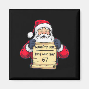 Naughty List Kids Who Say 67 Funny Meme Christmas  Magnet