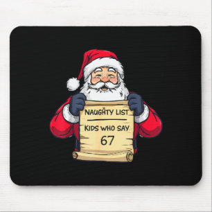 Naughty List Kids Who Say 67 Funny Meme Christmas  Mouse Mat