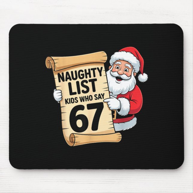 Naughty List Kids Who Say 67 Funny Meme Christmas  Mouse Mat (Front)