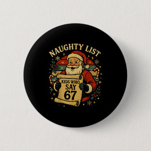 Naughty List Kids Who Say 67 Funny Teacher Christm 6 Cm Round Badge