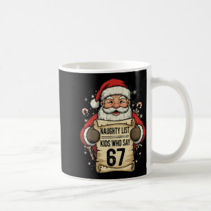 Naughty List Kids Who Say 67 Funny Teacher Christm Coffee Mug