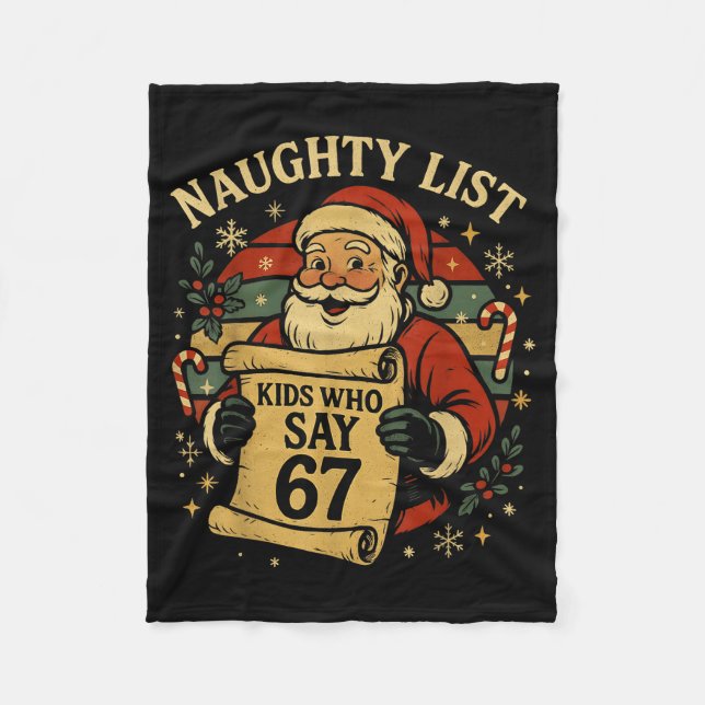 Naughty List Kids Who Say 67 Funny Teacher Christm Fleece Blanket (Front)
