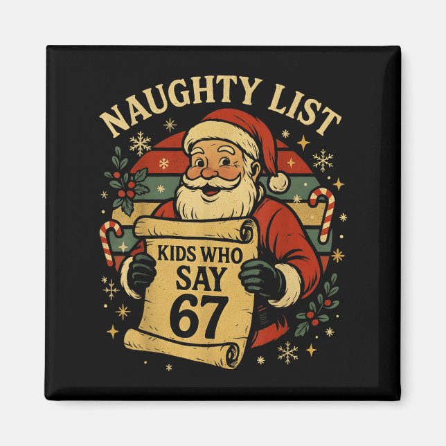 Naughty List Kids Who Say 67 Funny Teacher Christm Magnet (Front)