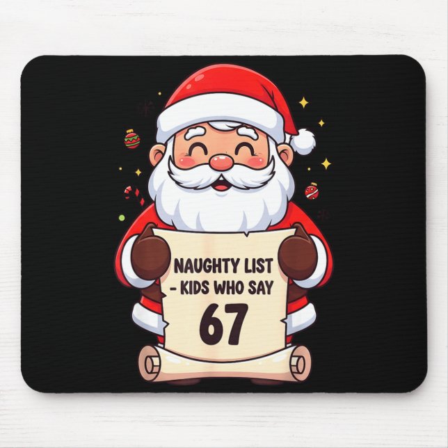 Naughty List Kids Who Say 67 Funny Teacher Christm Mouse Mat (Front)