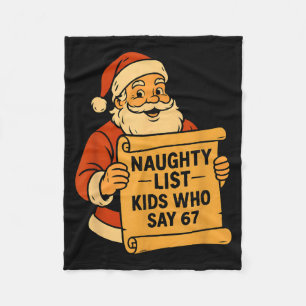 Naughty List Kids Who Say 67 Meme 6 7 Santa Claus Fleece Blanket