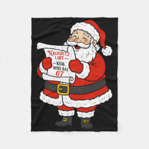 Naughty List Kids Who Say 67 Six Seven Chirstmas M Fleece Blanket