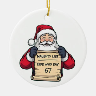 Naughty List Kids Who Say 6 7 Six Seven Christmas Ceramic Tree Decoration