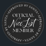 Naughty List Member Approved By Santa Christmas Classic Round Sticker<br><div class="desc">These Christmas stickers feature a funny Approved by Santa naughty list seal design. The text is not editable,  however,  the colour can be changed via the "Customise It" button above.</div>