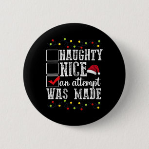 Naughty List Naughty Santa Naughty Nice An Attempt 6 Cm Round Badge