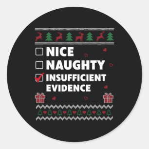 Naughty List Ugly Christmas Design Insufficient Ev Classic Round Sticker