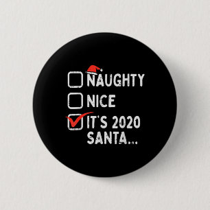 Naughty Nice 2020 Santa Funny Xmas Quarantine Tick 6 Cm Round Badge