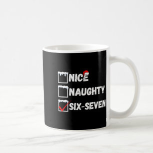 Naughty Nice 67 Christmas Checklist Fun Six Seven  Coffee Mug