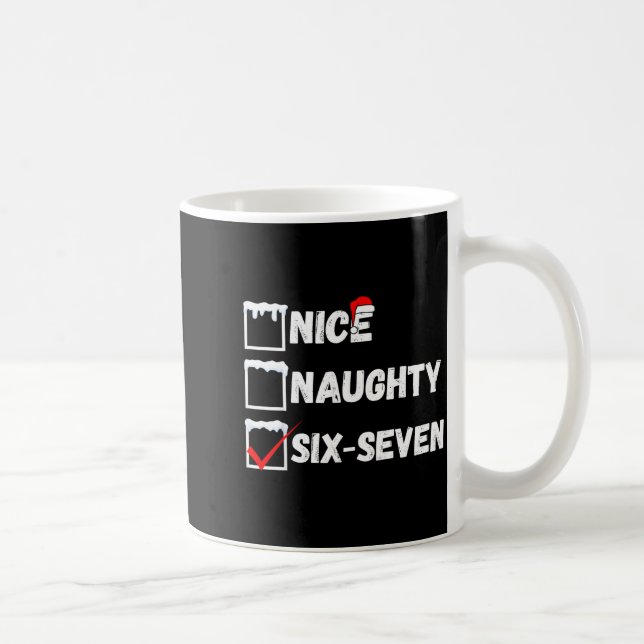 Naughty Nice 67 Christmas Checklist Fun Six Seven  Coffee Mug (Right)