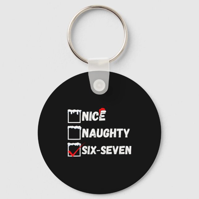 Naughty Nice 67 Christmas Checklist Fun Six Seven  Key Ring (Front)