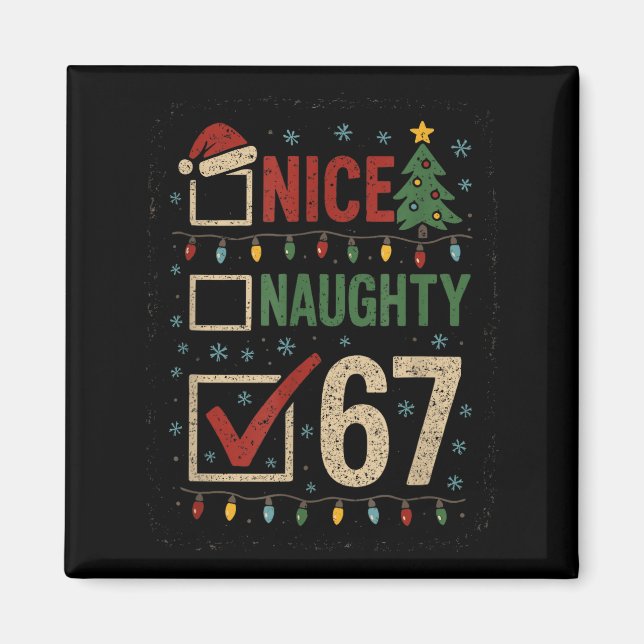 Naughty Nice 67 Christmas Humor  Magnet (Front)