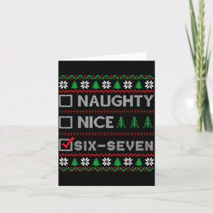 Naughty Nice 6-7 Funny Brainrot Meme Ugly Xmas Six Card