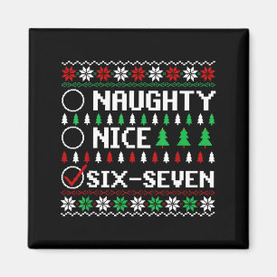 Naughty Nice 6-7 Funny Brainrot Meme Ugly Xmas Six Magnet