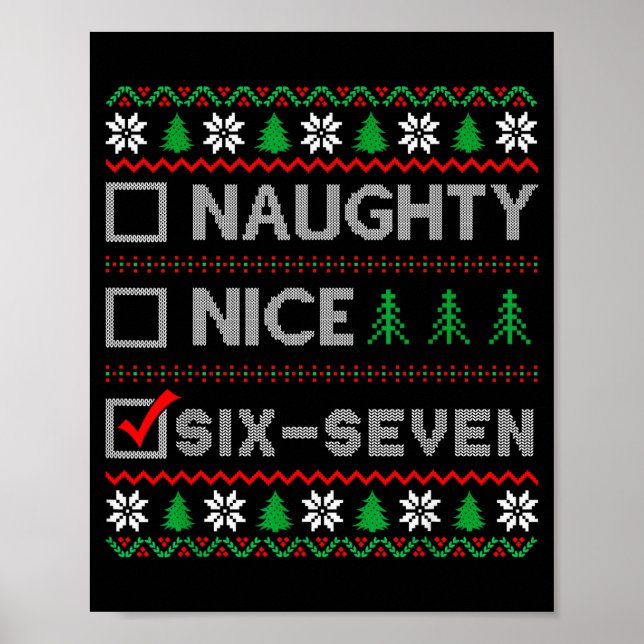 Naughty Nice 6-7 Funny Brainrot Meme Ugly Xmas Six Poster (Front)