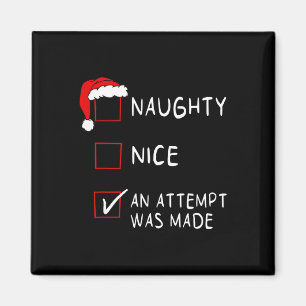 Naughty Nice An Attempt Funny List Xmas Men Women  Magnet