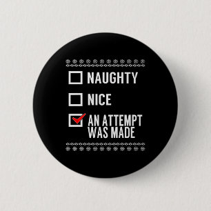 Naughty Nice An Attempt Was Made - Christmas Check 6 Cm Round Badge