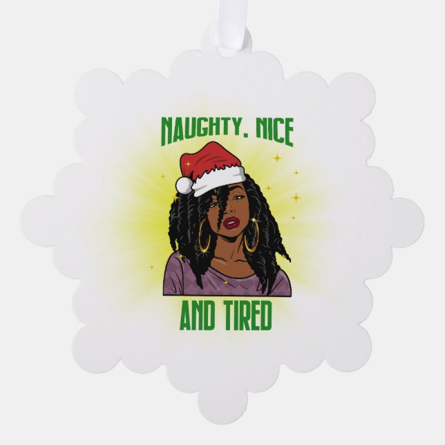 Naughty nice and tired Santa melanin Christmas sis Tree Decoration Card (Front)