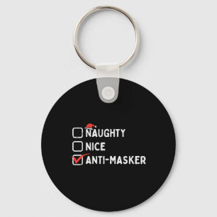Naughty Nice Anti Masker Funny Christmas Quarantin Key Ring