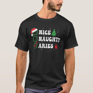 Naughty Nice Aries Zodiac Xmas List Funny Christma T-Shirt