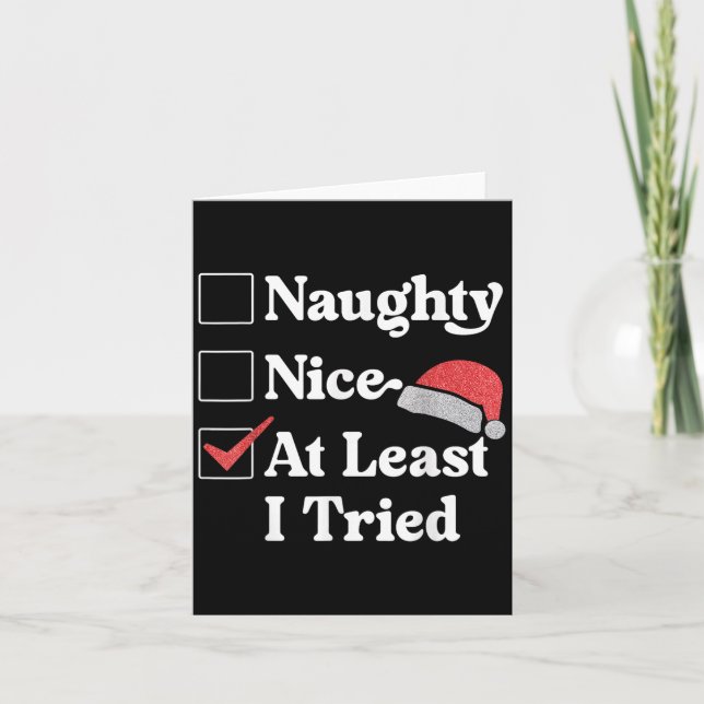Naughty Nice At Least I Tried Christmas List Santa Card (Front)