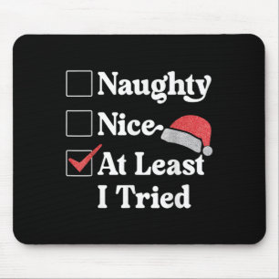 Naughty Nice At Least I Tried Christmas List Santa Mouse Mat