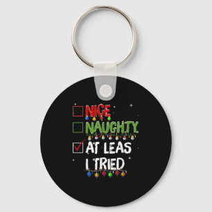 Naughty Nice At Least I Tried Christmas Santa Clau Key Ring