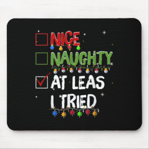 Naughty Nice At Least I Tried Christmas Santa Clau Mouse Mat
