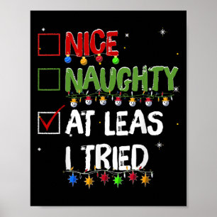 Naughty Nice At Least I Tried Christmas Santa Clau Poster