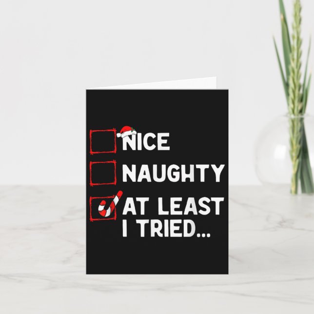 Naughty Nice At Least I Tried List Xmas Men Women  Card (Front)