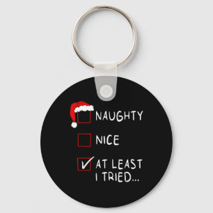 Naughty Nice At Least I Tried List Xmas Men Women Key Ring