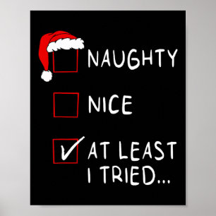 Naughty Nice At Least I Tried List Xmas Men Women  Poster