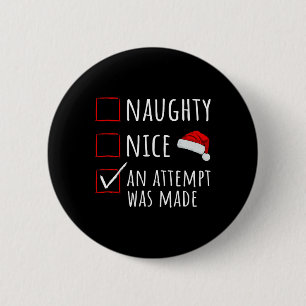 Naughty Nice Attempt Was Made Christmas List Kids 6 Cm Round Badge