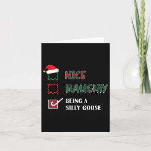 Naughty Nice Being A Silly Goose Funny Trendy Chri Card