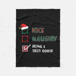 Naughty Nice Being A Silly Goose Funny Trendy Chri Fleece Blanket
