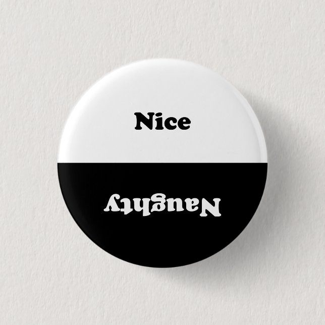 Naughty Nice black white 3 Cm Round Badge (Front)