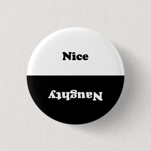 Naughty Nice black white 3 Cm Round Badge