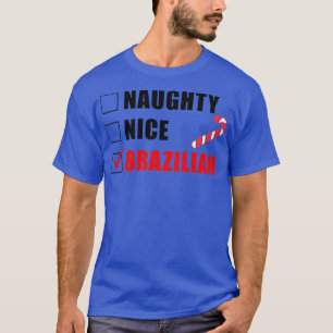 Naughty Nice Brazilian Candy Cane Christmas Santa  T-Shirt