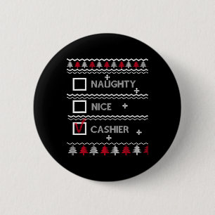 Naughty Nice Cashier Festive Winter Ugly Christmas 6 Cm Round Badge