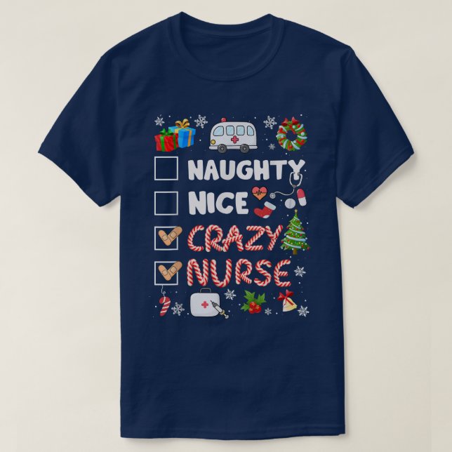 Naughty Nice Crazy Nurse Christmas  T-Shirt (Design Front)